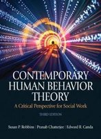 Contemporary Human Behavior Theory: A Critical Perspective For Social Work (3rd Edition)