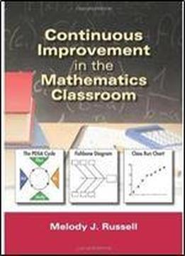 Continuous Improvement In The Mathematics Classroom