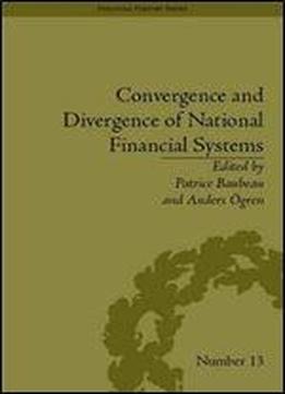 Convergence And Divergence Of National Financial Systems: Evidence From The Gold Standards, 1871-1971 (financial History) (volume 4)