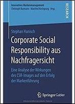 Corporate Social Responsibility Aus Nachfragersicht: Eine Analyse Der Wirkungen Des Csr-Images Auf Den Erfolg Der Markenfuhrung (Innovatives Markenmanagement) (German Edition)