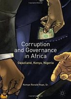 Corruption And Governance In Africa: Swaziland, Kenya, Nigeria