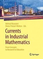 Currents In Industrial Mathematics: From Concepts To Research To Education