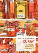 Curry: Eating, Reading, And Race (Exploded Views)