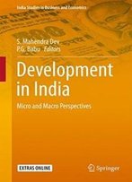 Development In India: Micro And Macro Perspectives (India Studies In Business And Economics)