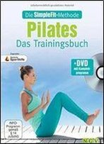 Die Simplefit-Methode - Pilates - Das Trainingsbuch (Mit Dvd)