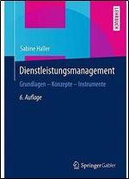 Dienstleistungsmanagement: Grundlagen Konzepte Instrumente (german Edition)
