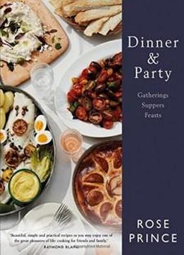 Dinner & Party: Gatherings. Suppers. Feasts.