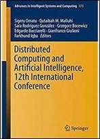 Distributed Computing And Artificial Intelligence, 12th International Conference (Advances In Intelligent Systems And Computing)