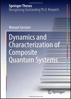 Dynamics And Characterization Of Composite Quantum Systems (Springer Theses)