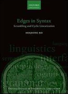Edges In Syntax: Scrambling And Cyclic Linearization (oxford Studies In Theoretical Linguistics)