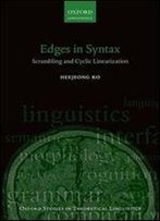 Edges In Syntax: Scrambling And Cyclic Linearization (Oxford Studies In Theoretical Linguistics)
