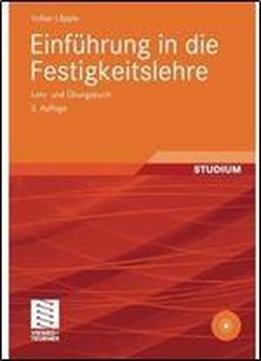 Einfuhrung In Die Festigkeitslehre: Lehr- Und Ubungsbuch (german Edition)