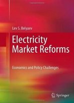 Electricity Market Reforms: Economics And Policy Challenges
