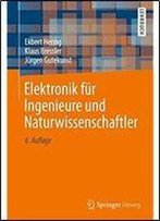 Elektronik Fur Ingenieure Und Naturwissenschaftler (Springer-Lehrbuch)