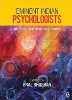 Eminent Indian Psychologists: 100 Years Of Psychology In India