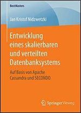 Entwicklung Eines Skalierbaren Und Verteilten Datenbanksystems: Auf Basis Von Apache Cassandra Und Secondo (bestmasters) (german Edition)