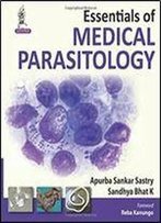 Essentials Of Medical Parasitology