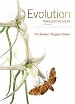 Evolution: Making Sense Of Life