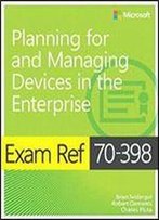 Exam Ref 70-398 Planning For And Managing Devices In The Enterprise