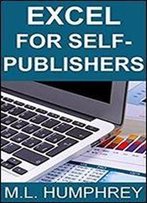 Excel For Self-Publishers (Self-Publishing Essentials Book 1)