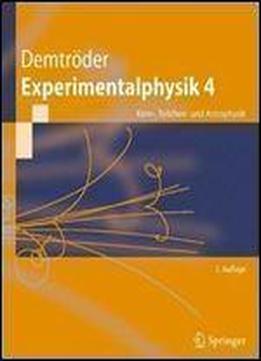Experimentalphysik 4: Kern-, Teilchen- Und Astrophysik (springer-lehrbuch) (german Edition)