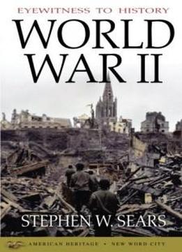 Eyewitness To History: World War Ii