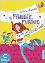 Fanny Furios - Ich Bin Mal Schnell Die Welt Retten