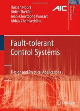 Fault Tolerant Control Systems Design And Practical