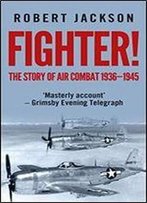 Fighter!: The Story Of Air Combat