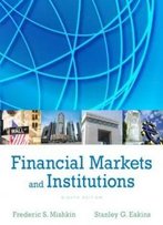 Financial Markets And Institutions (8th Edition) (Pearson Series In Finance)