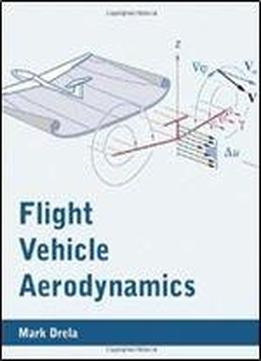Flight Vehicle Aerodynamics (mit Press)