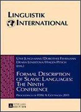 Formal Description Of Slavic Languages: The Ninth Conference: Proceedings Of Fdsl 9, Gottingen 2011 (linguistik International)