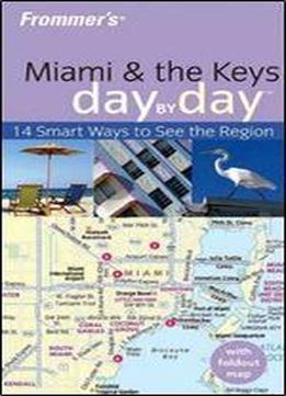 Frommer's Miami & The Keys Day By Day (frommer's Day By Day - Pocket)