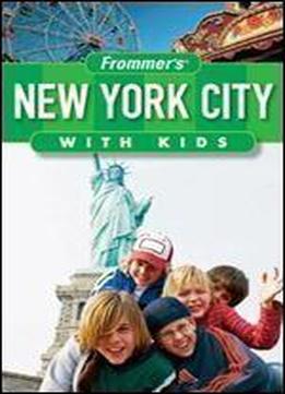 Frommer's? New York City With Kids (frommer's With Kids)