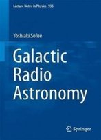 Galactic Radio Astronomy (Lecture Notes In Physics)