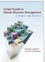 Global Trends In Human Resource Management: A Twenty-Year Analysis