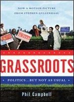 Grassroots: Politics . . . But Not As Usual