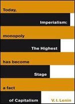 Great Ideas V Imperialism: The Highest Stage Of Capitalism
