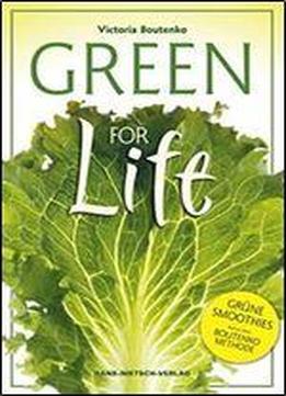Green For Life: Grune Smoothies Nach Der Boutenko-methode