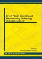 Green Power, Materials And Manufacturing Technology And Applications (Applied Mechanics And Materials)