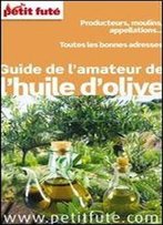 Guide De L'Amateur De L'Huile D'Olive