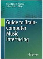 Guide To Brain-Computer Music Interfacing
