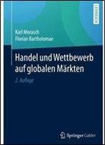 Handel Und Wettbewerb Auf Globalen Markten (German And English Edition)