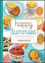 Happy Tummies: A Cookbook For New Mamas
