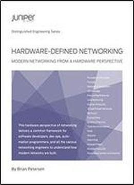 Hardware-defined Networking