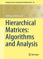 Hierarchical Matrices: Algorithms And Analysis (Springer Series In Computational Mathematics)