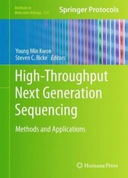 High-throughput Next Generation Sequencing: Methods And Applications (methods In Molecular Biology)
