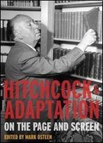 Hitchcock And Adaptation: On The Page And Screen