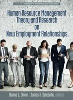 Human Resource Management Theory And Research On New Employment Relationships (Research In Human Resource Management)