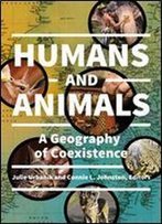 Humans And Animals: A Geography Of Coexistence